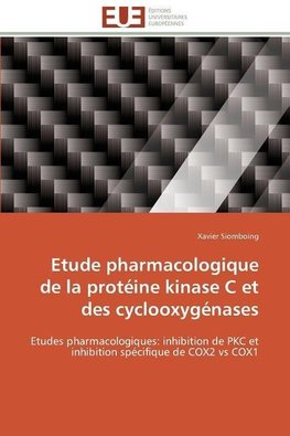 Etude pharmacologique de la protéine kinase C et des cyclooxygénases