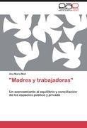 "Madres y trabajadoras"