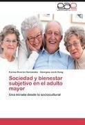 Sociedad y bienestar subjetivo en el adulto mayor