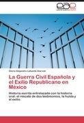 La Guerra Civil Española y el Exilio Republicano en México