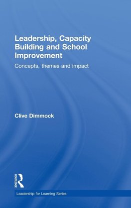 Leadership, Capacity Building and School Improvement