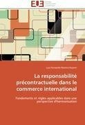 La responsabilité précontractuelle dans le commerce international