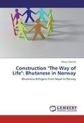 Construction "The Way of Life": Bhutanese in Norway