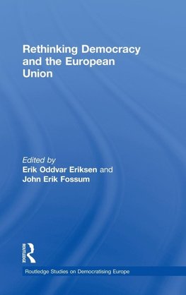 Rethinking Democracy and the European Union