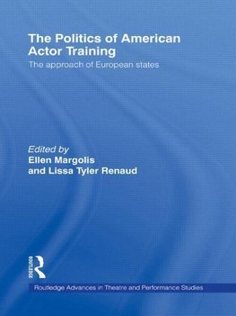 Margolis, E: Politics of American Actor Training