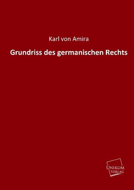 Grundriss des germanischen Rechts