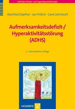 Aufmerksamkeitsdefizit-/ Hyperaktivitätsstörung (ADHS)