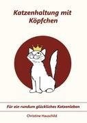 Katzenhaltung mit Köpfchen