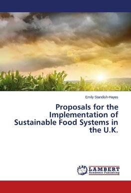 Proposals for the Implementation of Sustainable Food Systems in the U.K.