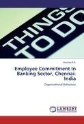 Employee Commitment In Banking Sector, Chennai-India