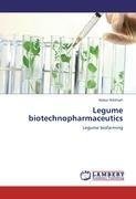 Legume biotechnopharmaceutics