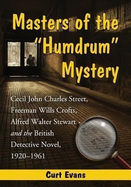 Evans, C:  Masters of the ""Humdrum"" Mystery