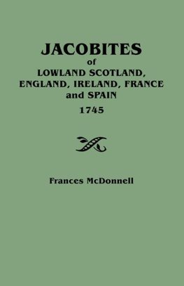 Jacobites of Lowland Scotland, England, Ireland, France and Spain, 1745