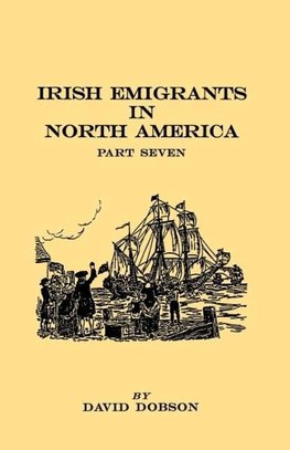 Irish Emigrants in North America. Part Seven