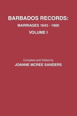 Barbados Records. Marriages, 1643-1800