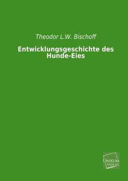 Entwicklungsgeschichte des Hunde-Eies