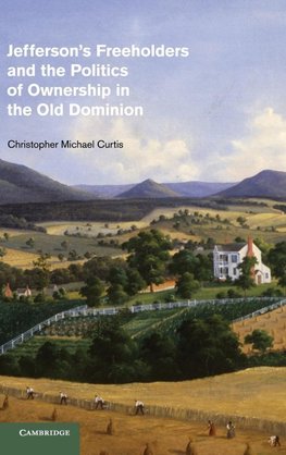 Jefferson's Freeholders and the Politics of Ownership in the Old Dominion