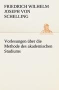 Vorlesungen über die Methode des akademischen Studiums