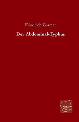 Der Abdominal-Typhus