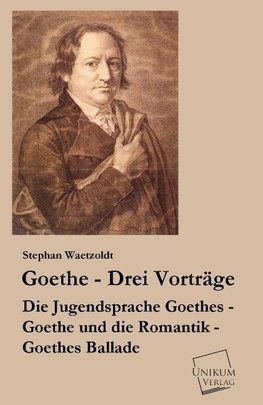 Goethe - Drei Vorträge