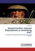 Armed Conflict, Internal Disturbances or something else?