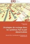 Stratégies de routage dans les systèmes Pair-à-pair décentralisés