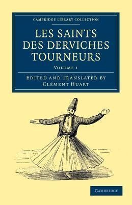 Les saints des derviches tourneurs - Volume 1