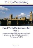 Fixed-Term Parliaments Bill Vol. 2