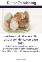 Kinderarmut. Was u.a. Dr. Ursula von der Leyen dazu sagt