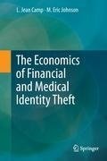 The Economics of Financial and Medical Identity Theft