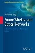 Future Wireless and Optical Networks