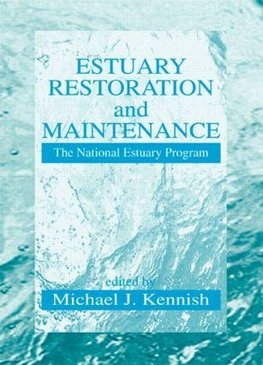 Kennish, M: Estuary Restoration and Maintenance