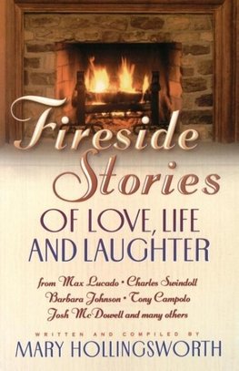 Fireside Stories of Love, Life, and Laughter