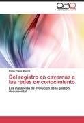 Del registro en cavernas a las redes de conocimiento