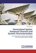 Generalized Spatio-Temporal Channel and System Characterization