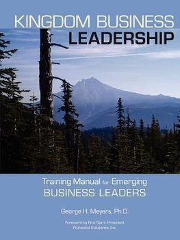 Kingdom Business Leadership - Training Manual for Emerging Business Leaders