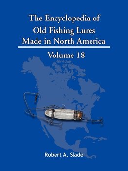 The Encyclopedia of Old Fishing Lures