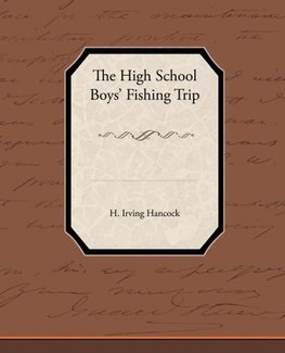 The High School BoysAPO Fishing Trip