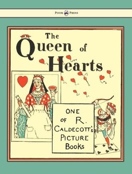 The Queen of Hearts - Illustrated by Randolph Caldecott