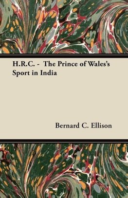 H.R.C. -  The Prince of Wales's Sport in India