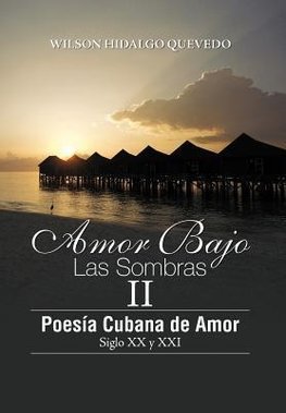 Amor Bajo Las Sombras II