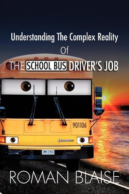 Understanding the Complex Reality of the School Bus Driver's Job