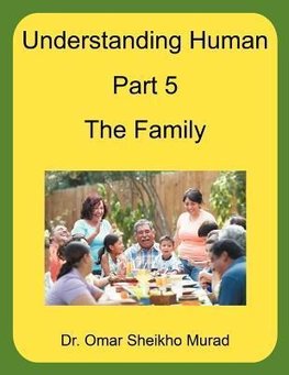 Understanding Human, Part 5, the Family