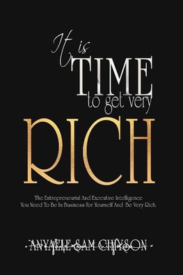 It is TIME to Get Very RICH