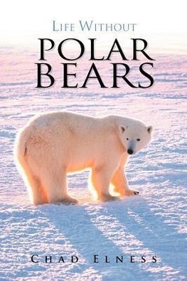 Life Without Polar Bears