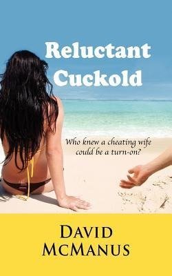 Reluctant Cuckold