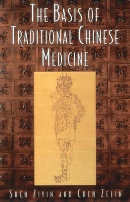 The Basis of Traditional Chinese Medicine