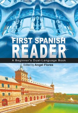 First Spanish Reader: A Beginner's Dual-Language Book (Beginners' Guides)