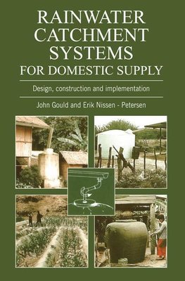 Gould, J:  Rainwater Catchment Systems for Domestic Supply