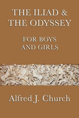 ILIAD & THE ODYSSEY FOR BOYS &